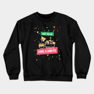 Just relax have a dorite Crewneck Sweatshirt